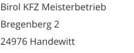 Birol KFZ Meisterbetrieb Bregenberg 2 24976 Handewitt